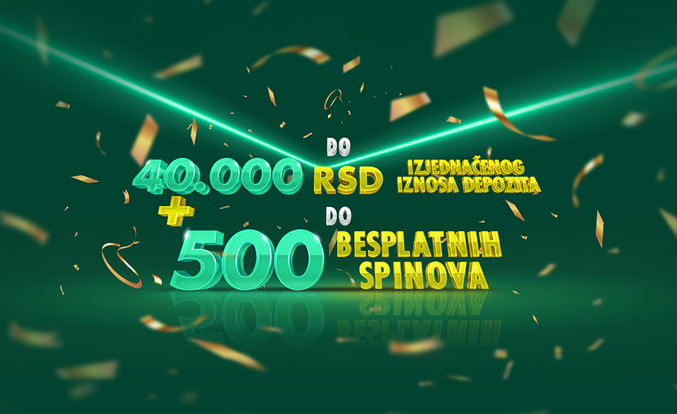 do 40.000 RSD izjednačenog iznosa depozita + do 500 besplatnih spinova